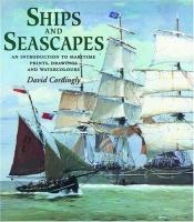 book cover of Ships & Seascapes by David Cordingly