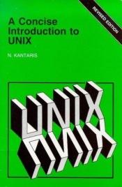 book cover of A Concise Introduction to UNIX by Noel Kantaris