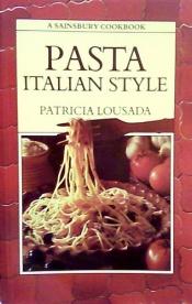 book cover of Pasta - Italian Style (A Sainsbury Cookbook) by Patricia Lousada