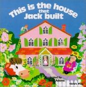 book cover of This Is the House That Jack Built (Books with Holes) by Pam Adams
