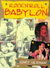 book cover of Rock 'n' Roll Babylon by Gary Herman