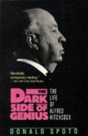 book cover of The Dark Side of Genius: the Life of Alfred Hitchcock by Donald Spoto