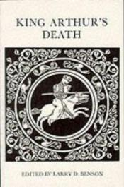 book cover of King Arthur's Death (Exeter Mediaeval Texts & Studies) by Larry D (ed) Benson