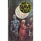 book cover of Into the slave nebula by John Brunner