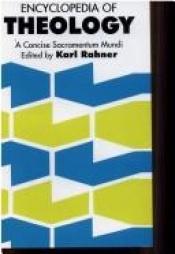 book cover of Encyclopedia of Theology: A Concise Sacramental Mundi by Karl Rahner