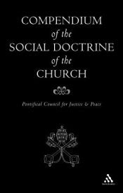 book cover of Compendium of the social doctrine of the church by U.S. Catholic Church