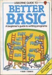 book cover of Better BASIC: A Beginner's Guide to Writing Programmes (Computers & Electronics) by Brian Reffin Smith