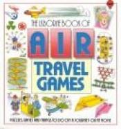 book cover of Usborne Book of Air Travel Games by Moira Butterfield