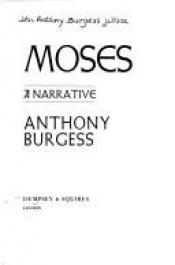 book cover of Moses: A Narrative by 安东尼·伯吉斯