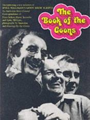 book cover of The book of the Goons by Spike Milligan