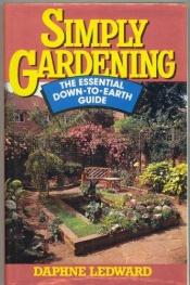 book cover of Simply Gardening by Daphne Ledward