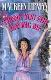 book cover of Thank you for having me by Maureen Lipman