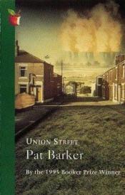 book cover of Union Street by Pat Barkerová
