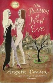book cover of The Passion of New Eve by Angela Carter