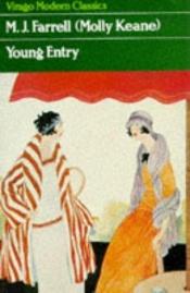 book cover of Young Entry by Molly Keane