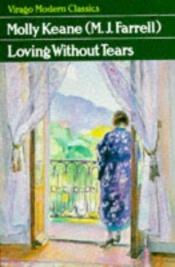 book cover of Loving without Tears by Molly Keane