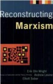 book cover of Reconstructing Marxism by Erik Olin Wright