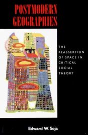 book cover of Postmodern Geographies: Reassertion of Space in Critical Social Theory (Haymarket) by Edward W. Soja