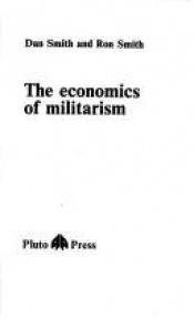 book cover of The Economics of Militarism by Dan Smith