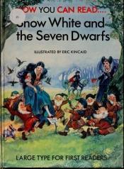 book cover of Snow White and the seven dwarfs (Now you can read) by Lucy Kincaid