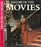 book cover of History of the movies by Edward Dolan