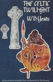 book cover of The Celtic Twilight by William Butler Yeats