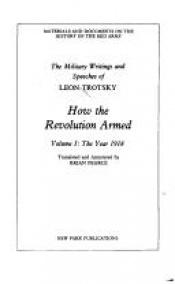 book cover of How the Revolution Armed: Military Writings and Speeches of Leon Trotsky by לאון טרוצקי