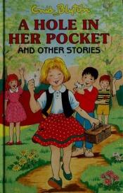 book cover of A Hole in Her Pocket and Other Stories (Enid Blyton's Popular Rewards Series II) by Инид Блайтън