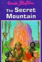 book cover of The secret mountain by Enid Blytonová