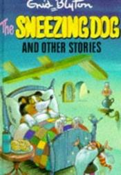 book cover of Sneezing Dog Hb (Popular Rewards 4) by Инид Блайтън