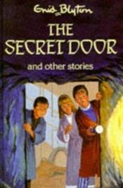 book cover of The Secret Door (Enid Blyton's Popular Rewards Series V) by Enid Blytonová