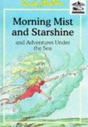 book cover of Morning Mist and Starshine (Carousel) by Enid Blyton