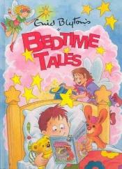 book cover of Enid Blyton's Bedtime Tales by Enid Blytonová