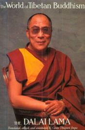 book cover of The World of Tibetan Buddhism: An Overview of Its Philosophy and Practice by Dalai Lama