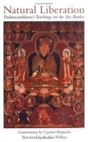 book cover of Natural Liberation : Padmasambhava's Teachings on the Six Bardos by Padmasambhava