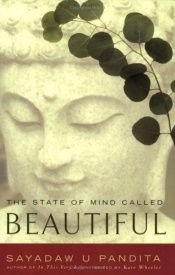 book cover of The state of mind called beautiful by Sayadaw U. Pandita