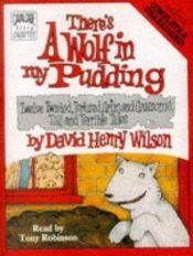 book cover of There’s a wolf in my pudding (2 vol Stock no.284) by David Henry Wilson