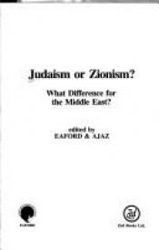 book cover of Judaism or Zionism: What Difference for the Middle East (Third World Books) by Ajaz
