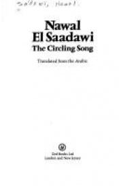 book cover of The Circling Song by Nawal al-Sa'dawi