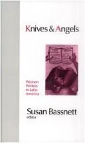 book cover of Knives and Angels: Women Writers in Latin America by Susan Bassnett-McGuire