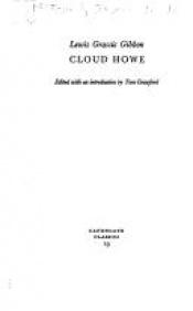 book cover of Cloud Howe book two of a Scots Quair: Cloud Howe Bk. 2 by Lewis Grassic Gibbon