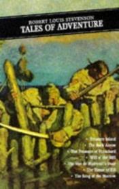book cover of Tales of Adventure (Canongate Classics, 77) by Робърт Луис Стивънсън