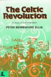 book cover of The Celtic Revolution: A Study in Anti-Imperialism by Peter Tremayne