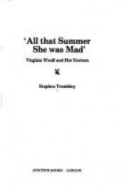 book cover of All that summer she was mad by Stephen Trombley Virginia Woolf