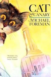 book cover of Cat and Canary by Michael Foreman
