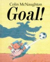 book cover of Goal! by Colin McNaughton