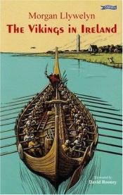 book cover of The Vikings in Ireland by Morgan Llywelyn