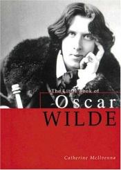 book cover of The Little Book of Oscar Wilde by Oskars Vailds