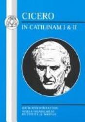 book cover of Cicero: In Catilinam I and II by Cyceron