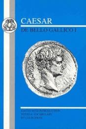book cover of Caesar: de Bello Gallico I (Caesar) by Caesar